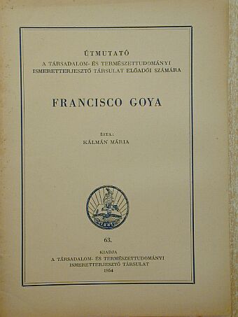 Kálmán Mária - Francisco Goya [antikvár]