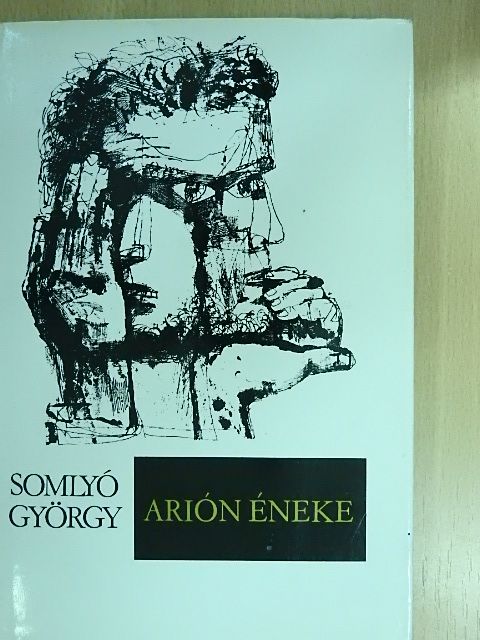 Somlyó György - Arión éneke I. [antikvár]