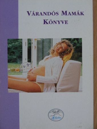 Várandós Mamák Könyve [antikvár]