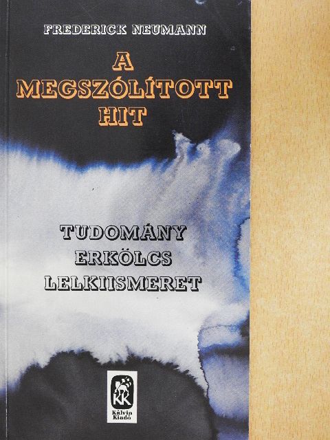 Frederick Neumann - A megszólított hit [antikvár]