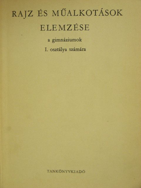 Balogh Jenő - Rajz és műalkotások elemzése I. [antikvár]