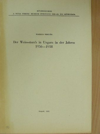 Marián Miklós - Der Weiss-storch in Ungarn in der Jahren 1956-1958 [antikvár]