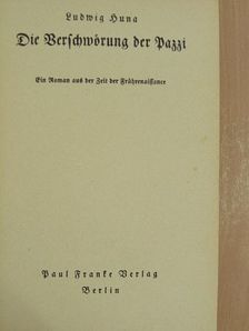 Ludwig Huna - Die Verschwörung der Pazzi (gótbetűs) [antikvár]