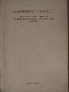 Kovács István - Egészségügyi ügyvitel II. [antikvár]