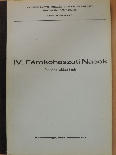 Dr. Horváth Zoltán - IV. Fémkohászati Napok [antikvár]