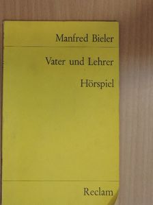 Manfred Bieler - Vater und Lehrer [antikvár]