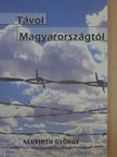 Neuvirth György - Távol Magyarországtól [antikvár]