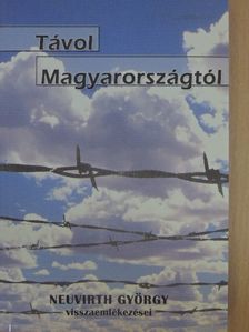 Neuvirth György - Távol Magyarországtól [antikvár]