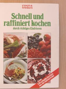 Schnell und raffiniert kochen durch richtiges Einfrieren [antikvár]