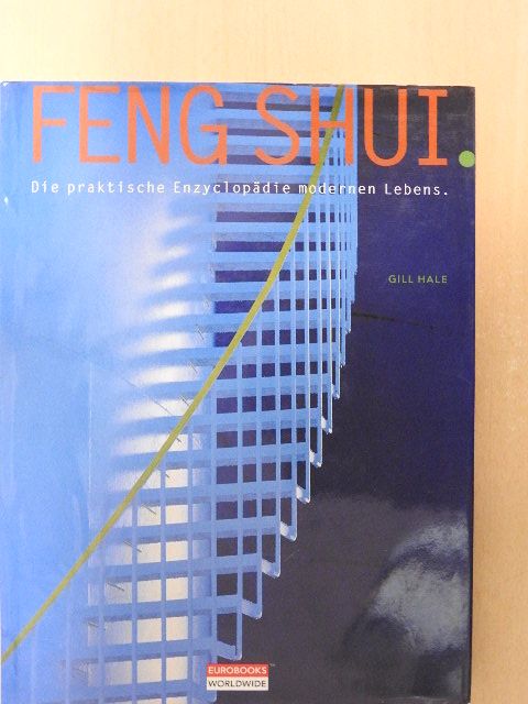 Gill Hale - Das praktische Handbuch des Feng Shui [antikvár]