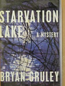Bryan Gruley - Starvation Lake [antikvár]