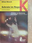 Oliver Bleeck - Schreie im Regen [antikvár]