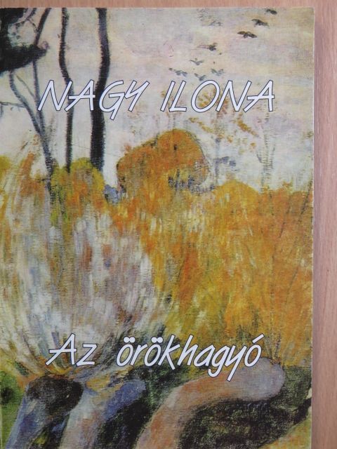 Nagy Ilona - Az örökhagyó [antikvár]