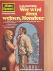 C. H. Guenter - Wer wird denn weinen, Monsieur [antikvár]