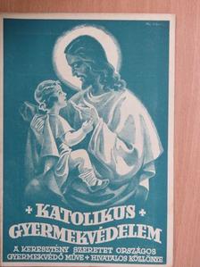 B. E. - Katolikus gyermekvédelem 1936. április [antikvár]