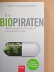 Hartmut Meyer - Die Biopiraten [antikvár]