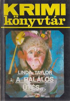 Linda Taylor - A halálos ütés [antikvár]