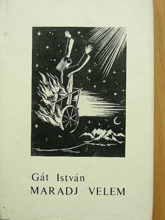 Gát István - Maradj velem [antikvár]