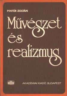 Pintér Zoltán - Művészet és realizmus [antikvár]