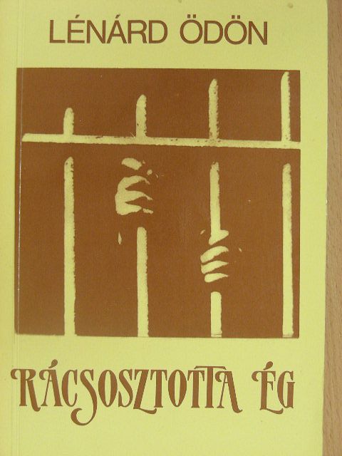 Lénárd Ödön - Rácsosztotta ég [antikvár]