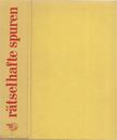 Eric Ambler, Josephine Tey, Dashiell Hammett, Mary Roberts Rinehart, Andrew Garve, Daphne du Maurier - Rätselhafte Spuren [antikvár]