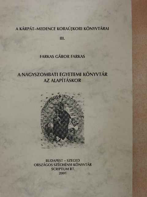 Farkas Gábor Farkas - A Nagyszombati Egyetemi Könyvtár az alapításkor [antikvár]