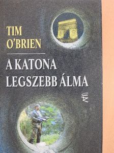 Tim O'Brien - A katona legszebb álma [antikvár]