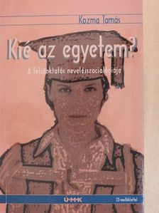 Kozma Tamás - Kié az egyetem? [antikvár]