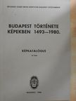Budapest története képekben 1493-1980. Képkatalógus 3/1 füzet [antikvár]