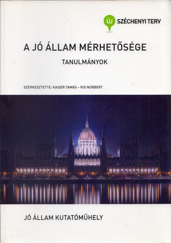 Kaiser Tamás, Kis Norbert - A jó állam mérhetősége [antikvár]