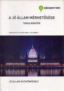 Kaiser Tamás, Kis Norbert - A jó állam mérhetősége [antikvár]