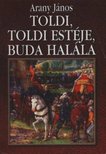 Arany János - Toldi / Toldi estéje / Buda halála [antikvár]