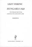 Liszt Ferenc - HUNGARIA 1848 VEGYESKARI PARTITÚRA (PARTITUR FÜR GEMISCHTEN CHOR) SZELÉNYI