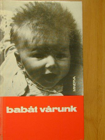 Bálint Ágnes - Babát várunk [antikvár]