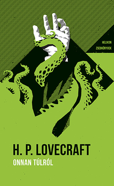 Lovecraft, Howard P. - Onnan túlról