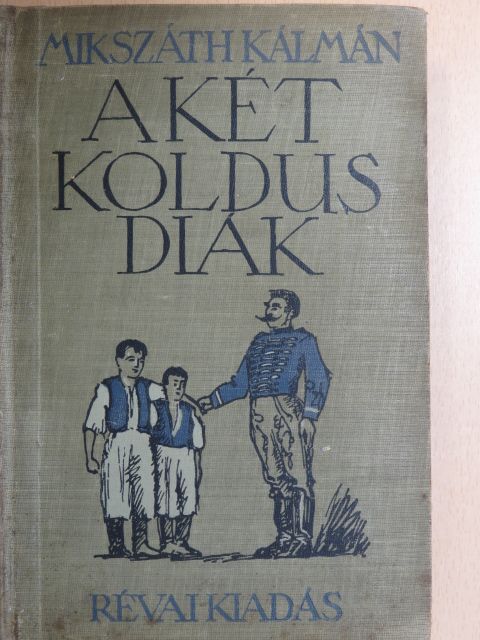 Mikszáth Kálmán - A két koldusdiák [antikvár]