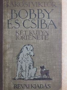 Rákosi Viktor - Bobby és Csiba [antikvár]