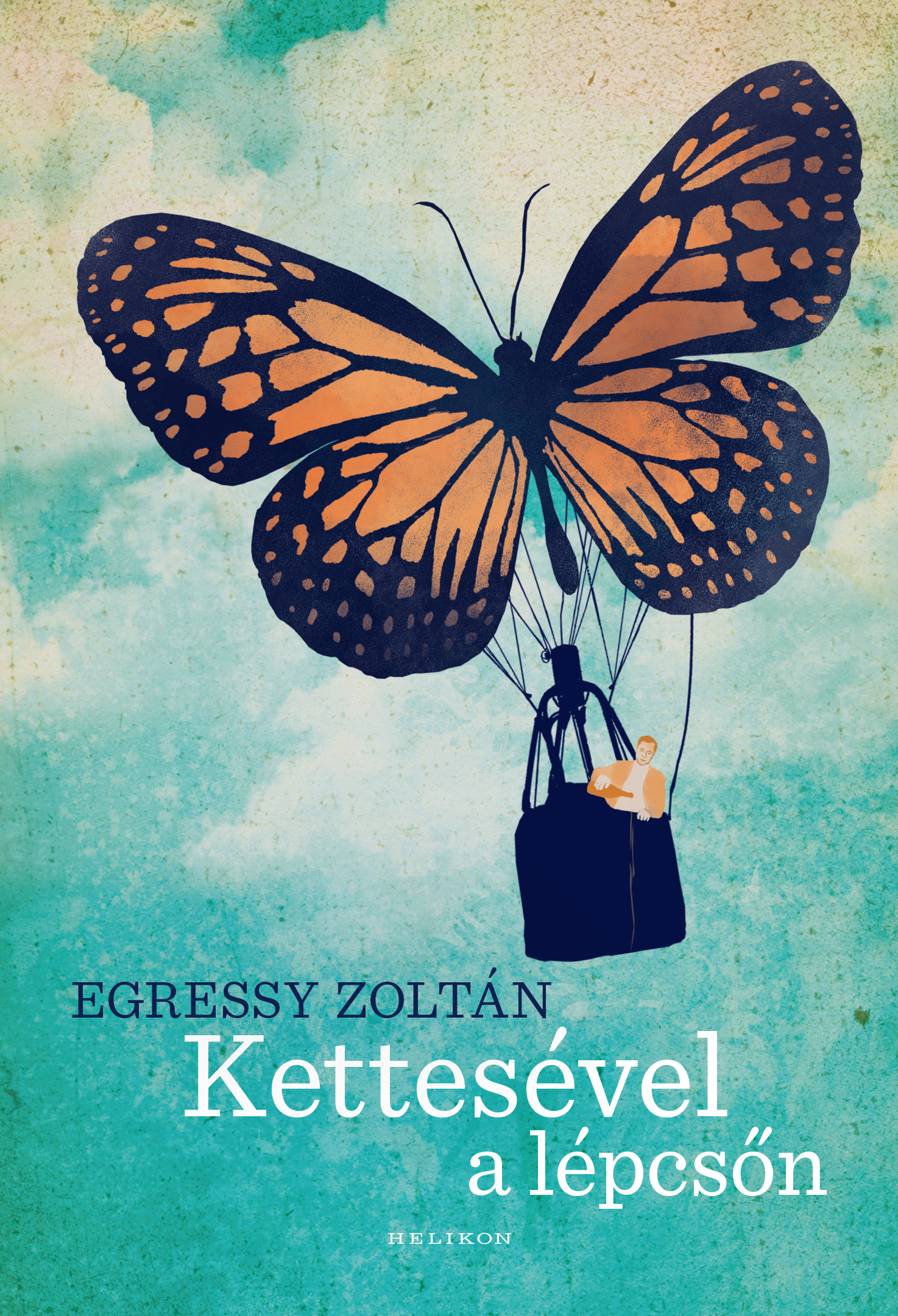 Egressy Zoltán - Kettesével a lépcsőn [eKönyv: epub, mobi]