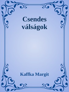 Kaffka Margit - Csendes válságok [eKönyv: epub, mobi]