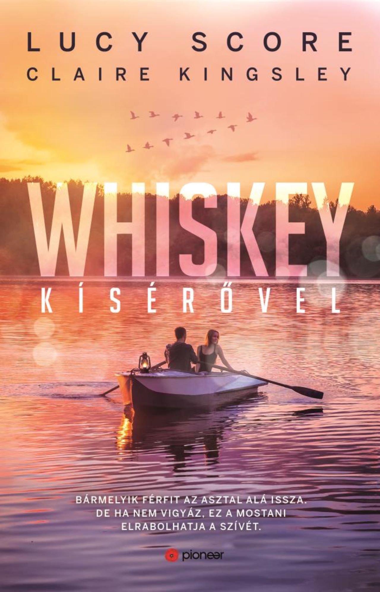 Lucy Score-Claire Kingsley - Whiskey kísérővel