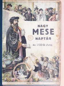 Göndör Ede - Steinbrener Ker. János-féle Nagy Képes Mese Naptár az 1932. szőkő esztendőre [antikvár]