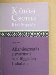 Gáthy Vera - Államigazgatás a gyarmati és a független Indiában [antikvár]