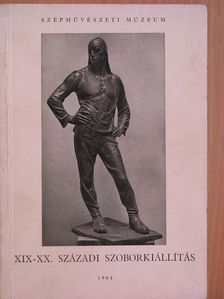 Soós Gyula - XIX-XX. századi szoborkiállítás [antikvár]