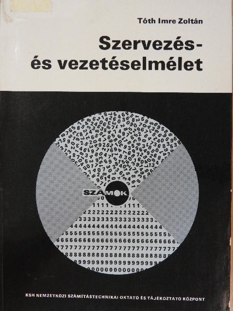 Tóth Imre Zoltán - Szervezés- és vezetéselmélet [antikvár]