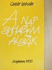 Csoór István - A nap sohasem alszik (számozott, dedikált példány) [antikvár]