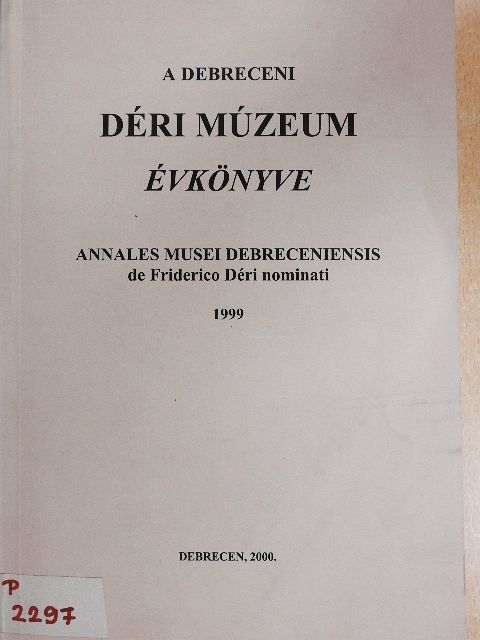 Gesztelyi Tamás - A Debreceni Déri Múzeum évkönyve 1999 [antikvár]