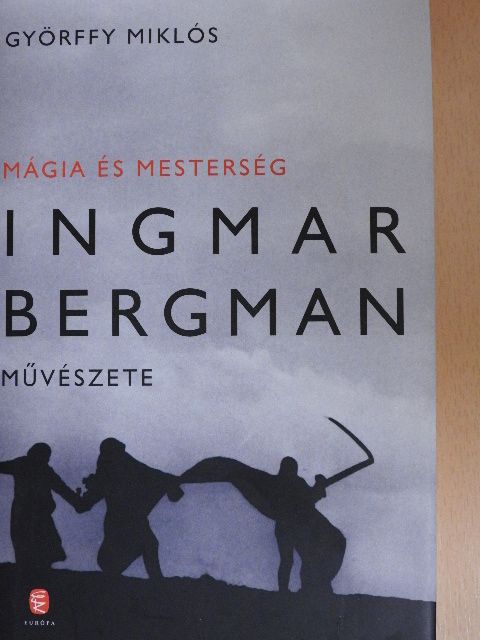Györffy Miklós - Mágia és mesterség - Ingmar Bergman művészete [antikvár]