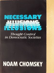 Noam Chomsky - Necessary Illusions (dedikált példány) [antikvár]