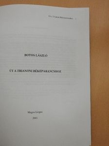Botos László - Út a trianoni békeparancshoz [antikvár]
