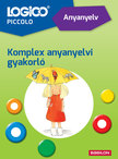 Bozsik Rozália - LOGICO Piccolo - 5401a Anyanyelv: Komplex anyanyelvi gyakorló
